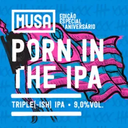 Compra PORN IN THE IPA — Musa [9%] • Beerbay